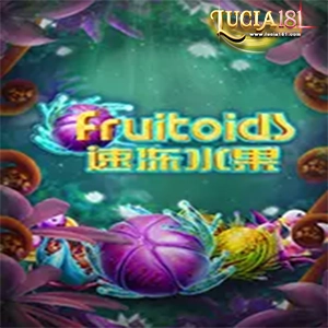 Fruitoids